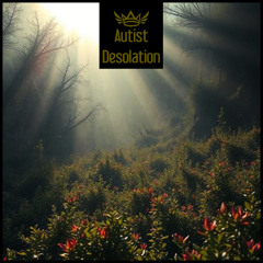 Autist - Desolation 002