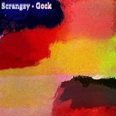 Scrangzy - Gock