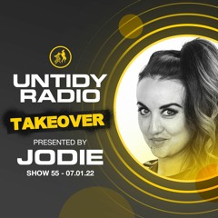Untidy Radio - Episode 55: Jodie Takeover