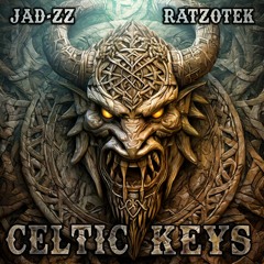 JAD-ZZ DEEJAY X RATZOTEK - Celtic Keys