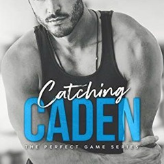Read online Catching Caden (The Perfect Game) by  Samantha Christy