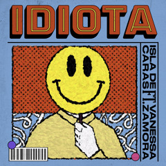 Idiota (feat. Vanessa Zamora)