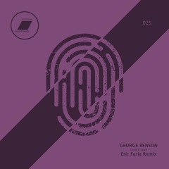 George Benson - Love X Love (Eric Faria Remix)_(exclusive bandcamp - 30 days)
