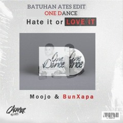 Hate It Or Love It & One Dance (Batuhan Ates Edit)
