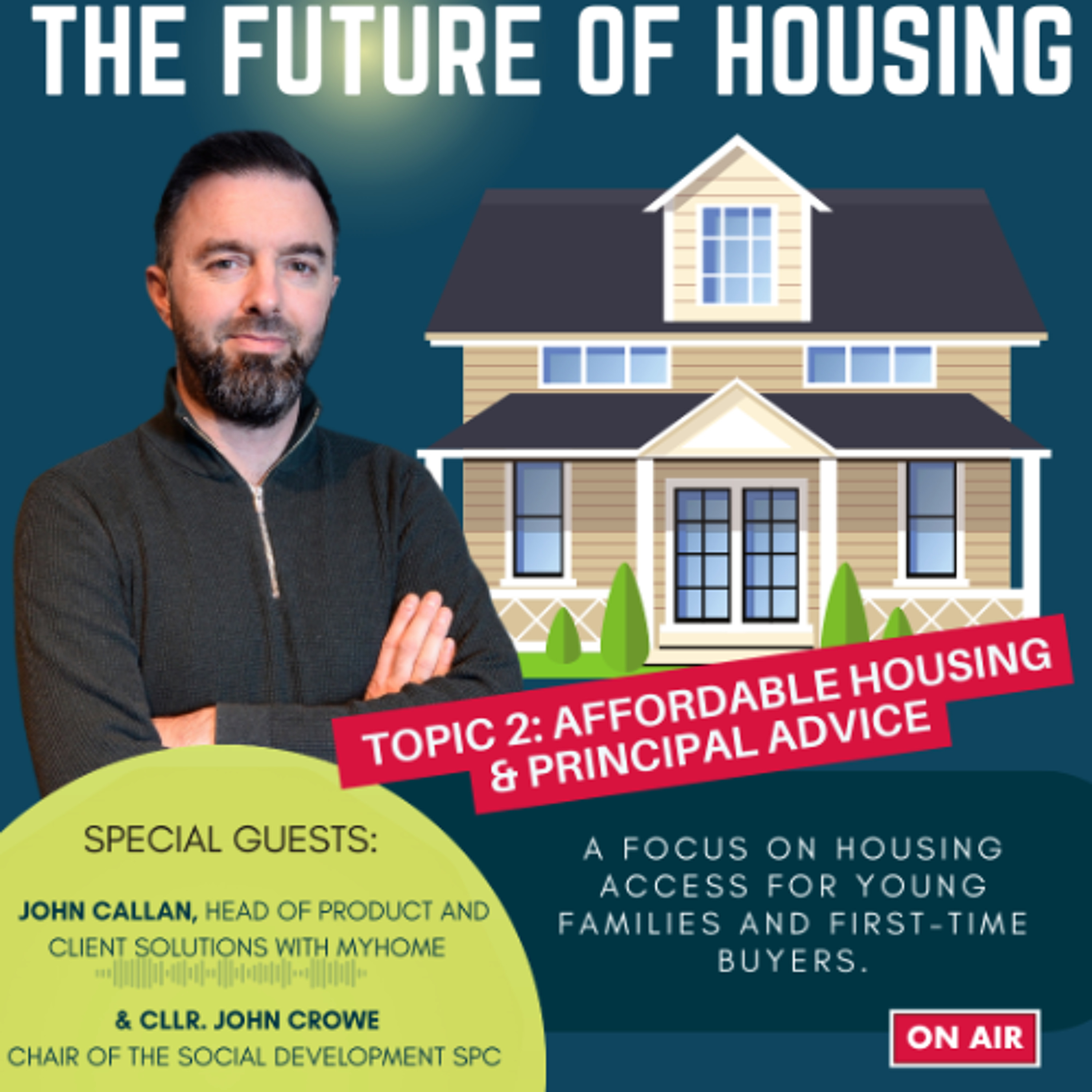 The Future Of Housing: Week 2 - Affordable Housing & Principal Advice