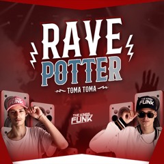 RAVE POTTER - THE KINGS FUNK (LANÇAMENTO 2020)