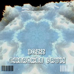 Bozz - CHEROKEE DRUM