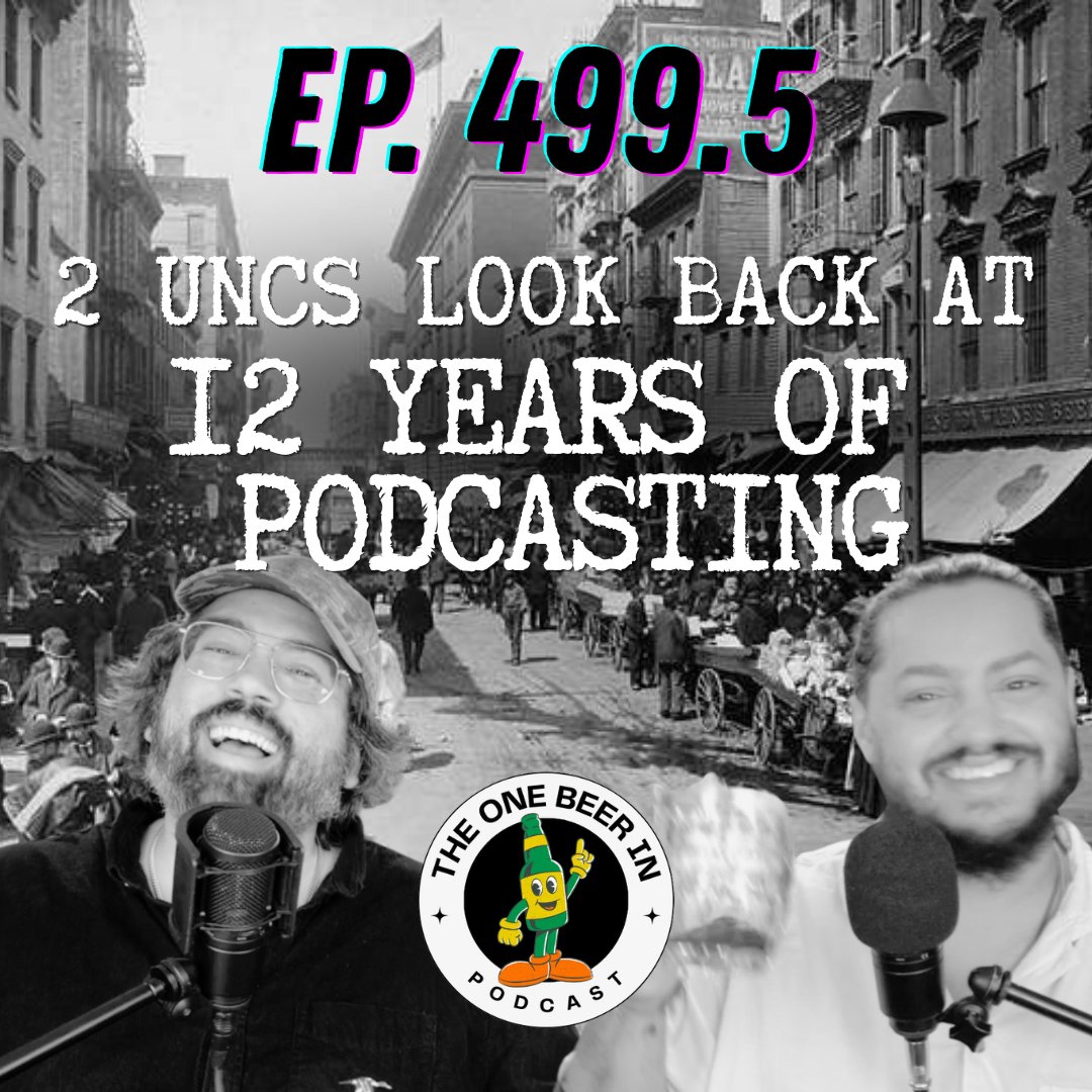 Podcasting Before It Was (Un)Cool | 499.5 episode artwork