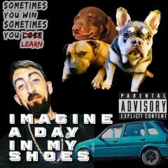 Imagine a day in my shoes