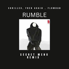 Skrillex X Fred Again X Flowdan - Rumble (Secret Menu Remix)