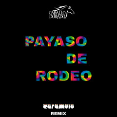 Payaso De Rodeo (Carame1o Remix)| Free Download