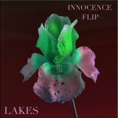 Flume - Innocence (LAKES Flip)