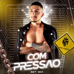 DJ NIITO MORALES - COM PRESSÃO SETMIX