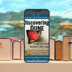 Discovering Dune, Essays on Frank Herbert's Epic Saga, Critical Explorations in Science Fiction