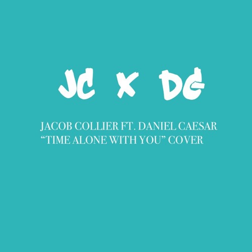 Jacob Collier ft. Daniel Caesar - Time Alone With You (by Daniel Galvão)