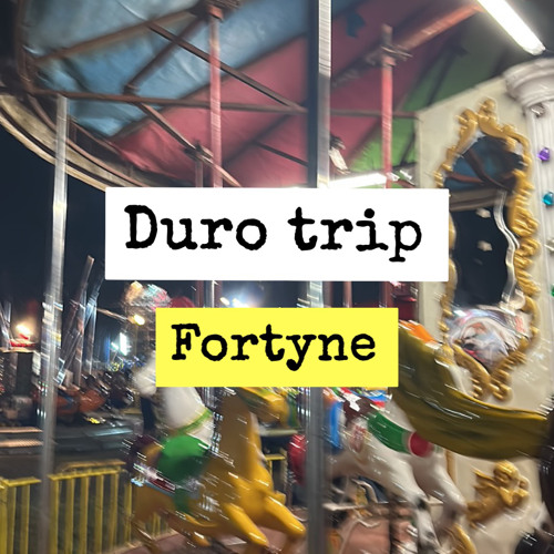 DURO TRIP FORTYNE