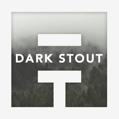 d a r k STOUT