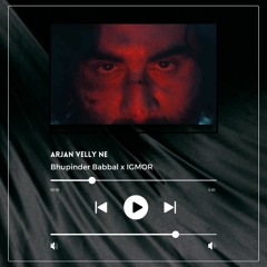 Arjan Velly Ne (Recreation) - Bhupinder Babbal x IGMOR