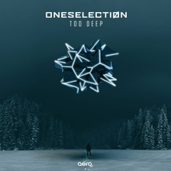 OneSelectiøn - Too Deep