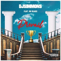 Prevail Ft. Nu Blacc [Simmons Crew Prod.]