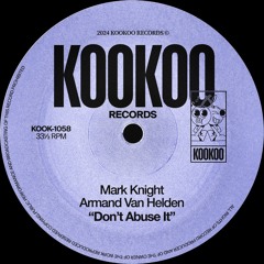 Mark Knight, Armand Van Helden - Don't Abuse It