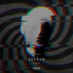 mimiiq - Anthem(YASUKI Remix)