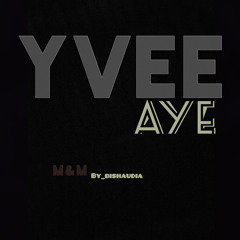 Yvee - Aye
