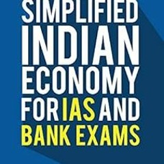 [VIEW] EPUB 📖 SIMPLIFIED INDIAN ECONOMY for IAS and Bank Exams : Best Book for Civil