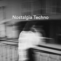 Nostalgia Techno