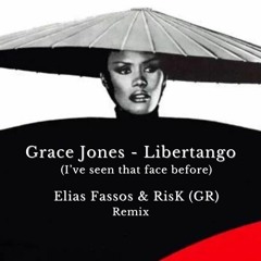 Grace Jones - Libertango [Elias Fassos & RisK (GR) remix] FREE DOWNLOAD