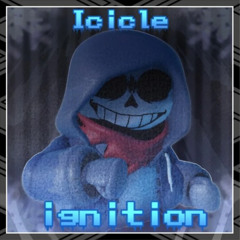 [DUSTTALE Sans: SNOWDIN ENCOUNTER] ICICLE IGNITION I