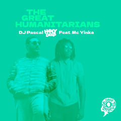 DJ Pascal Holy Deep Feat. Mc Yinka - The Great Humanitarians