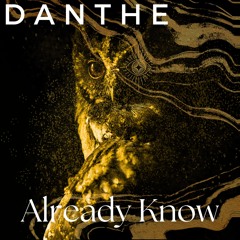 DaNthe - Already Know