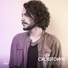 Daví: The Crosstown Mix Show 055