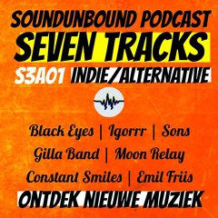 7 Tracks – Indie alternative: Igorrr | Sons | Moon Relay | Gilla Band – 29AUG25 – S3A01