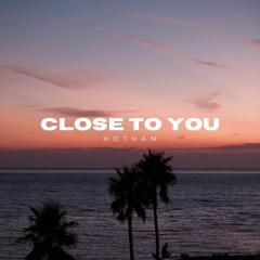 Close To You [Free Background Music]