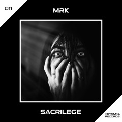 MRK - Sacrilege (Original Mix)(Abysmal Records 011)