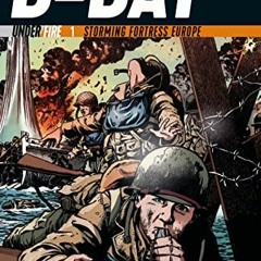 READ EPUB 📙 D-Day: Storming Fortress Europe (Under Fire, 1) by  Jack Chambers,Erik H