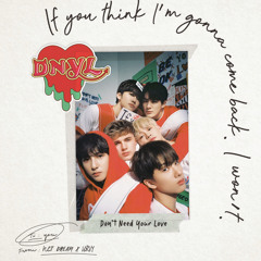 (Inst.) Don‘t Need Your Love - NCT DREAM .mp3