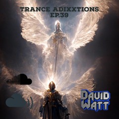 Trance Adixxtions EP.39 (RTO Radio Timeout) [01/11/23]