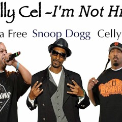 Celly Cel - I'm Not Him (dcunlimited remix)