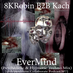 EverMind (Psychedelic & Hypnotic Techno Mix) [@dnbuniverse Collaborate Podcast №7]