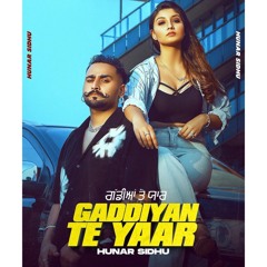 Gaddiyan Te Yaar | Hunar Sidhu