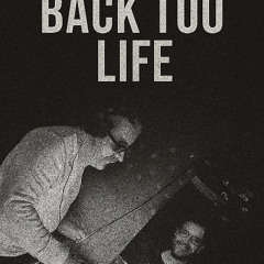 Back Too Life