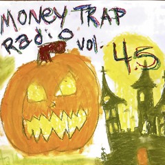 (DJSOSICK) MONEY TRAP RADIO VOL 4.5 HALLOWEEN MASHUP MIX