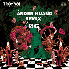 Troyboi - OG (Ander Huang REMIX)