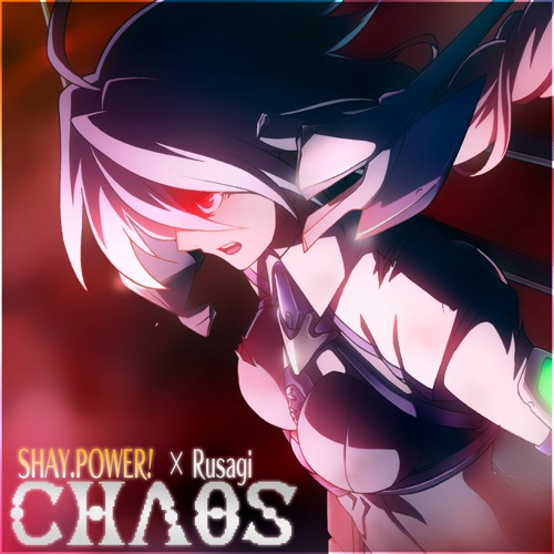 CHAOS 「 w/ rusagi 」(2021)