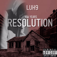 Luh9 - New Years Resolution