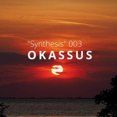 OKASSUS "Synthesis" 003 [2025]