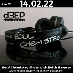 Soul Chemistry Show (14/02/22) D3EP Radio Network - Keith Harmer